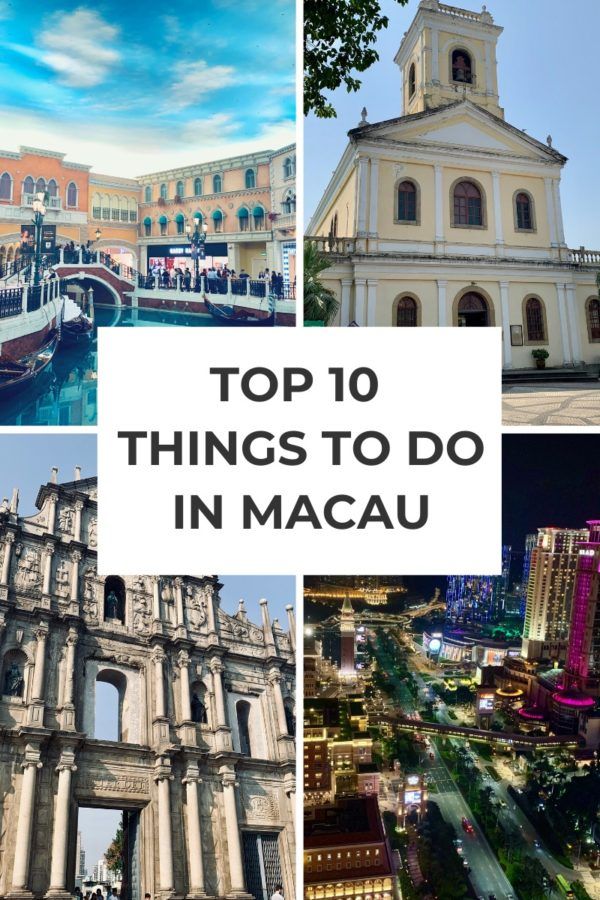 Macau Tourist Spots: Top 10 Things To Do In Macau China